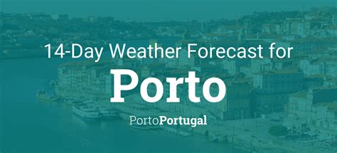 weer porto 14 dagen|Porto, 13, PT 14 Days Weather